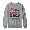 Dear Santa It Wasn't Me I'm Always At Dance Ballet Christmas Shirt & Sweatshirt | teecentury