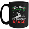 Dear Santa It Wasn't Me I'm Always At Dance Ballet Girl Christmas Mug | teecentury