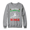 Dear Santa It Wasn't Me I'm Always At Dance Ballet Girl Christmas Shirt & Sweatshirt | teecentury