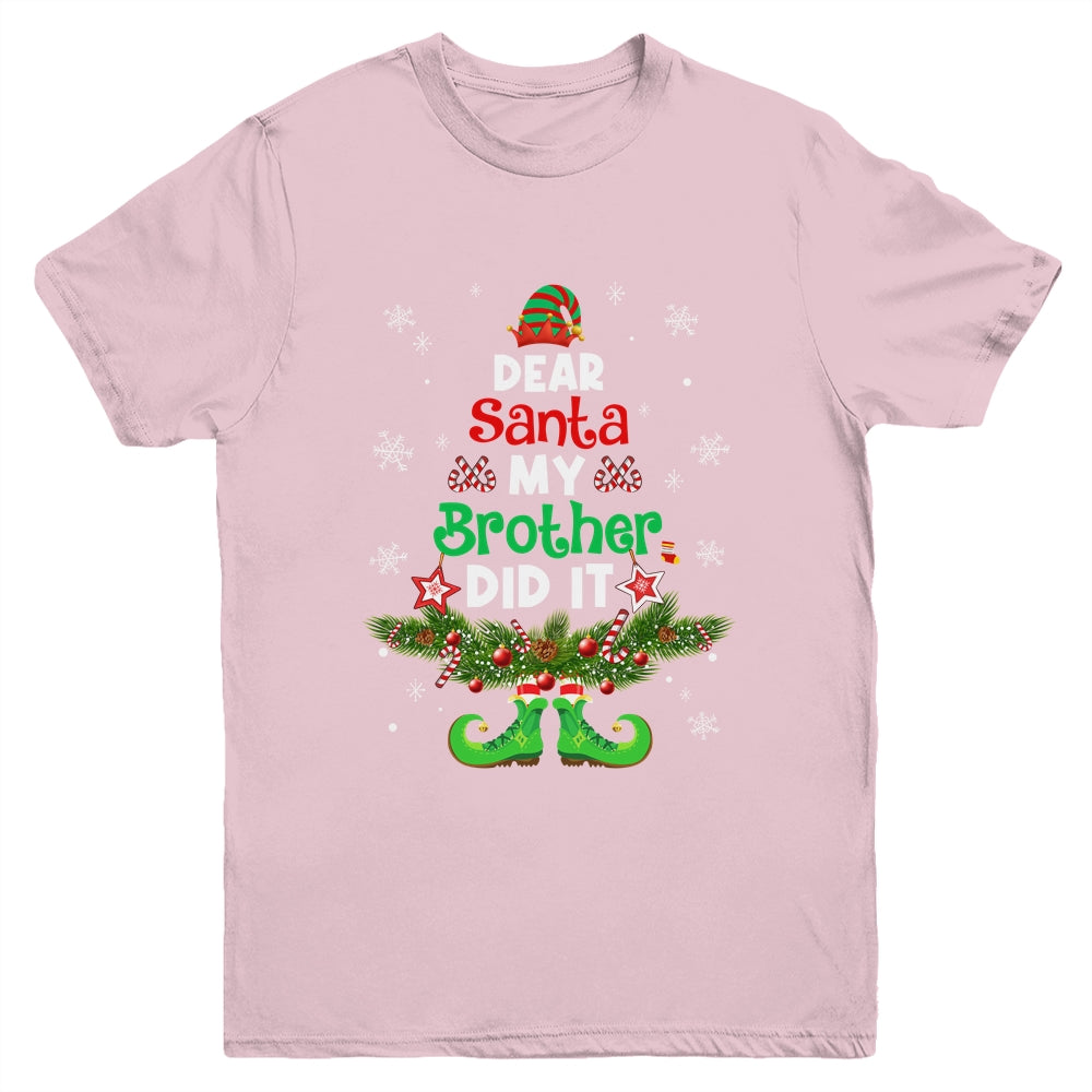 Dear Santa My Brother Did It ELF Matching Christmas Kids Youth Shirt | teecentury