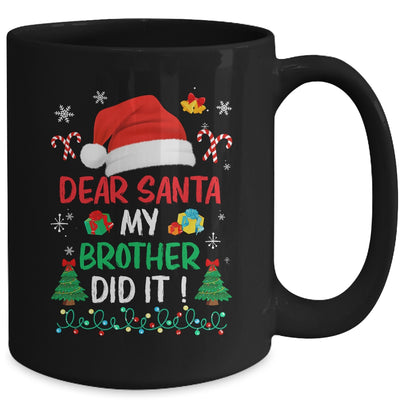 Dear Santa My Brother Did It Funny Christmas Boys Kids Girls Mug | teecentury