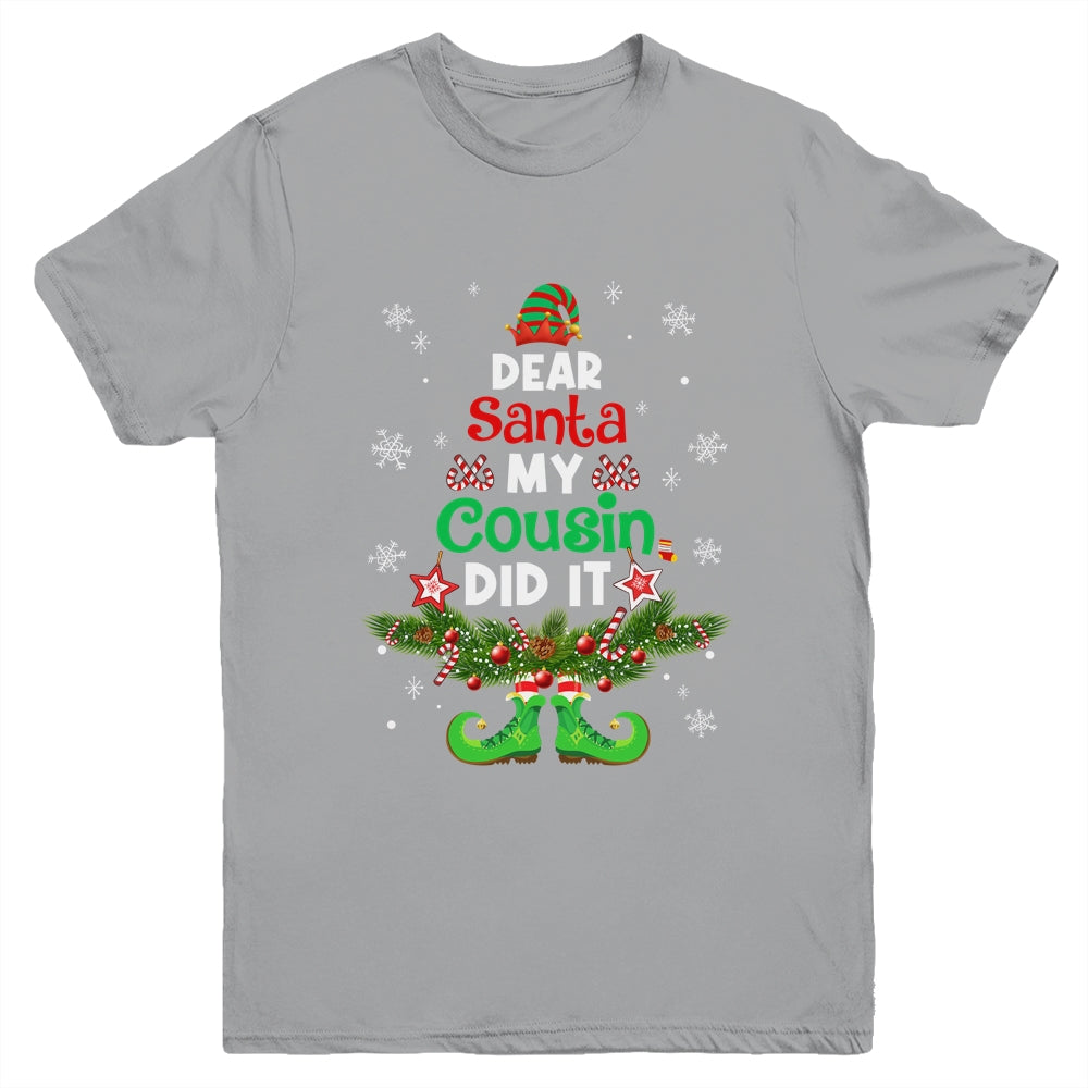 Dear Santa My Cousin Did It ELF Matching Christmas Kids Youth Shirt | teecentury