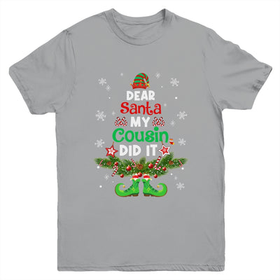 Dear Santa My Cousin Did It ELF Matching Christmas Kids Youth Shirt | teecentury