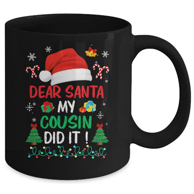 Dear Santa My Cousin Did It Funny Christmas Boys Kids Girls Mug | teecentury