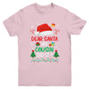 Dear Santa My Cousin Did It Funny Christmas Boys Kids Girls Youth Shirt | teecentury