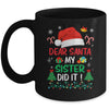 Dear Santa My Sister Did It Funny Christmas Girls Kids Boys Mug | teecentury