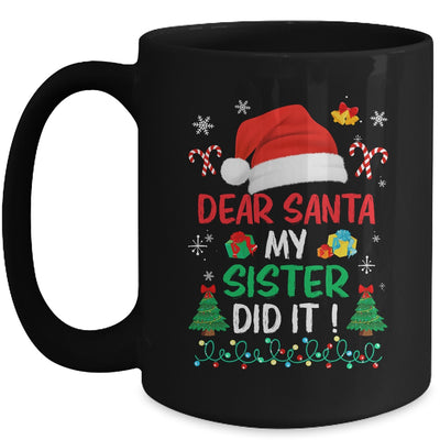 Dear Santa My Sister Did It Funny Christmas Girls Kids Boys Mug | teecentury