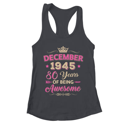 December 1945 80 Years Of Being Awesome Retro 80th Birthday Shirt & Tank Top | teecentury