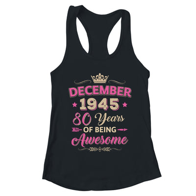 December 1945 80 Years Of Being Awesome Retro 80th Birthday Shirt & Tank Top | teecentury