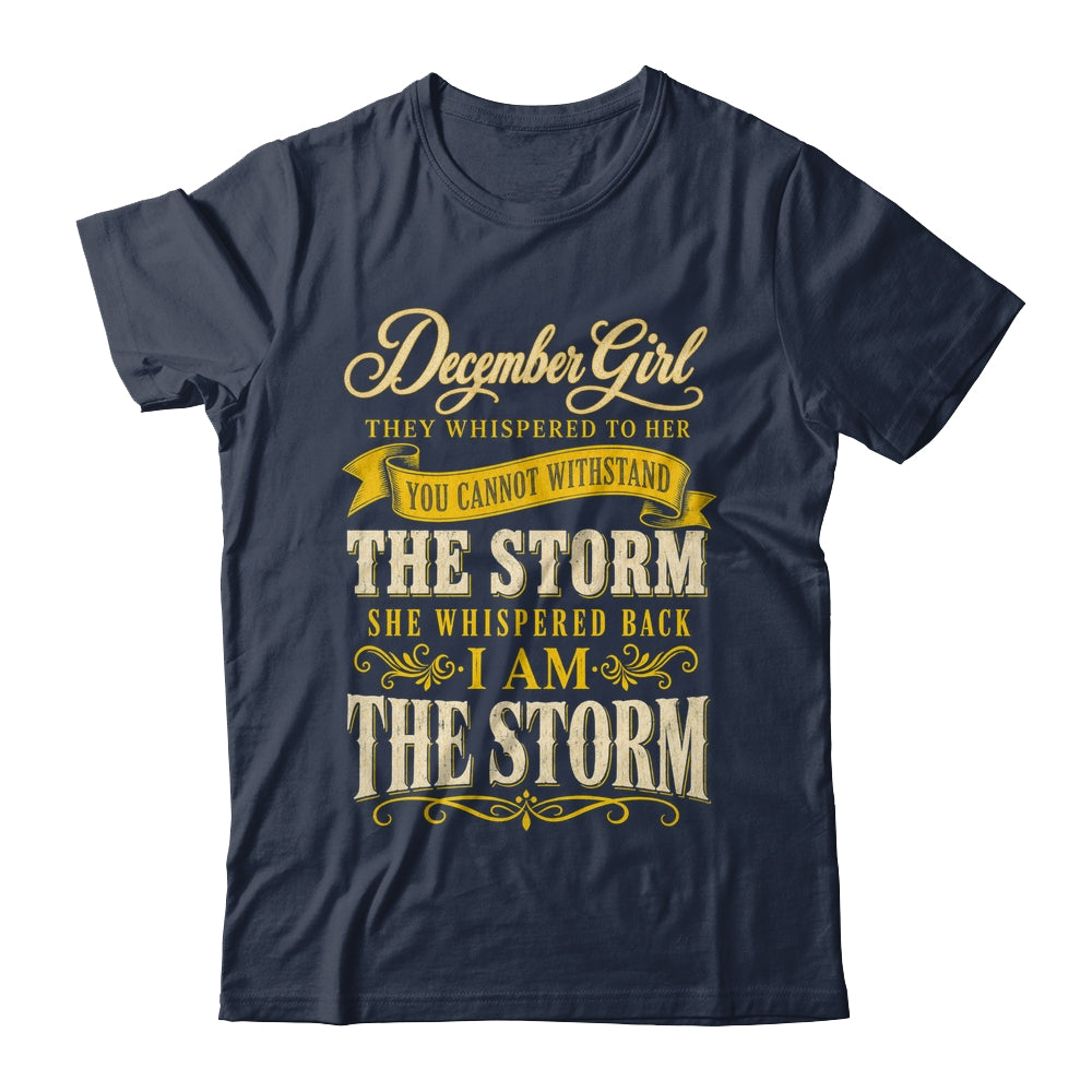 December Girl They Whispered To Her You Can'T Birthday Shirt & Tank Top | teecentury
