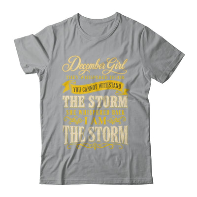 December Girl They Whispered To Her You Can'T Birthday Shirt & Tank Top | teecentury