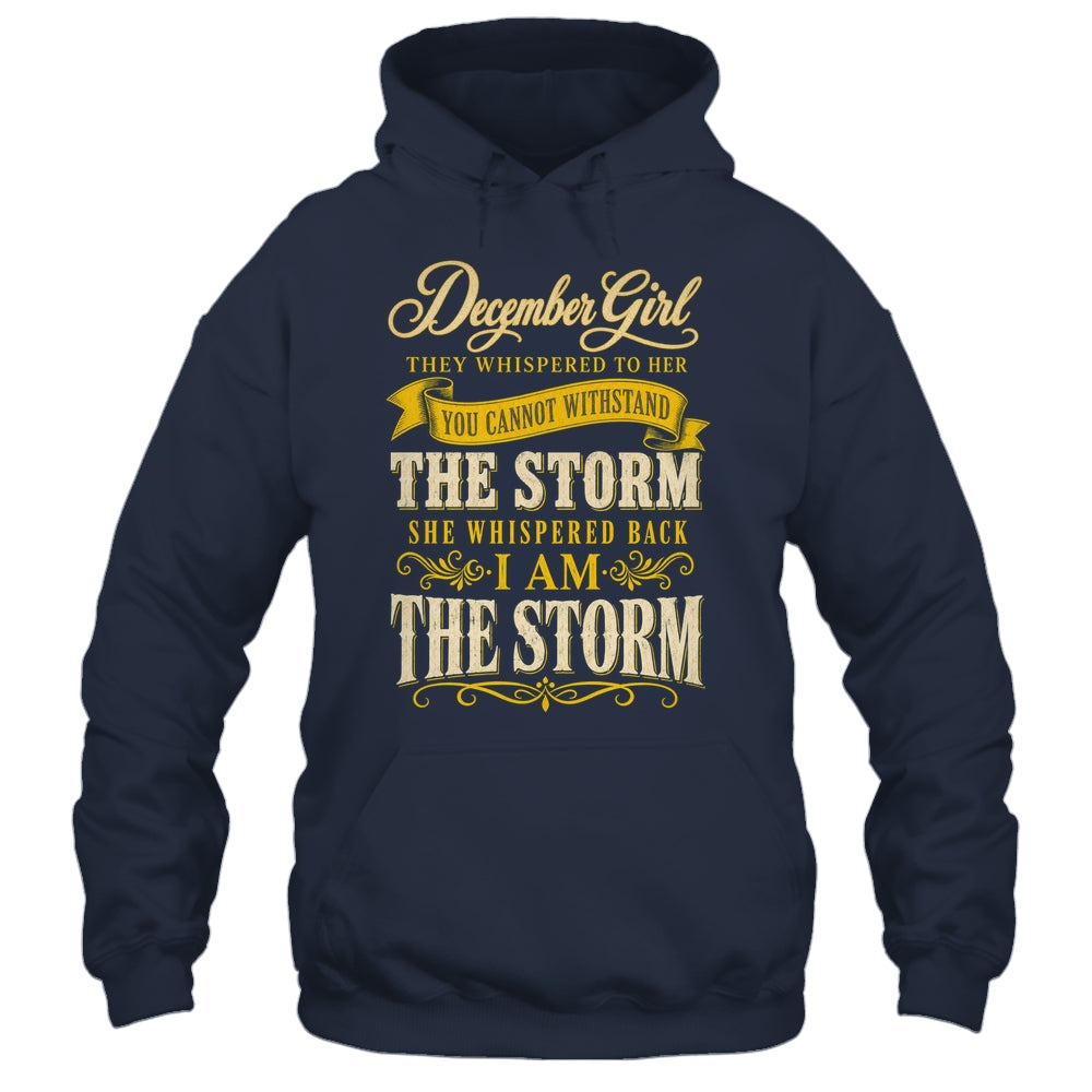 December Girl They Whispered To Her You Can'T Birthday Shirt & Tank Top | teecentury