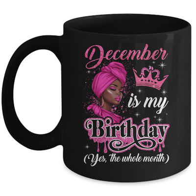December Is My Birthday African Black Women Birthday Queen Mug | teecentury