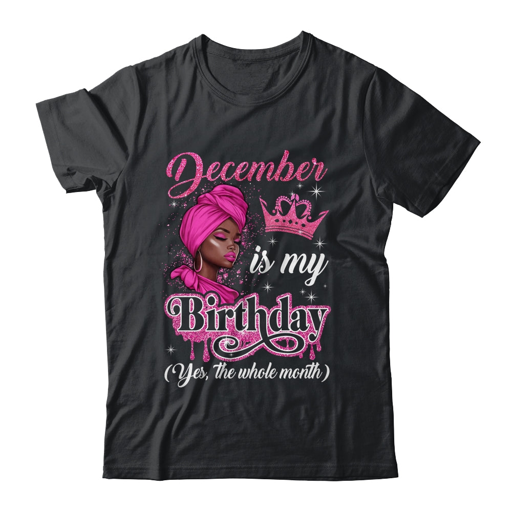 December Is My Birthday African Black Women Birthday Queen Shirt & Tank Top | teecentury