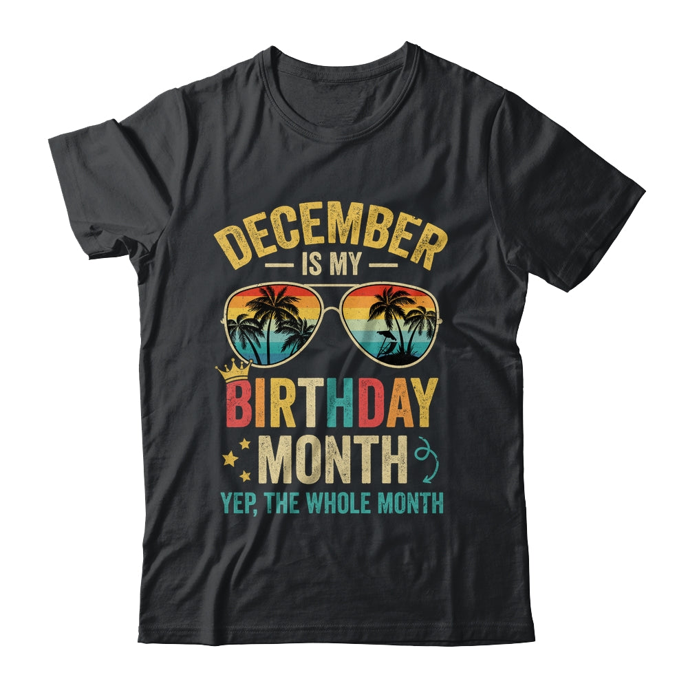 December Is My Birthday Retro Sunglasses Funny Birthday Shirt & Hoodie | teecentury
