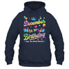 December Is My Birthday Yes The Whole Month Bday Tie Dye Shirt & Tank Top | teecentury