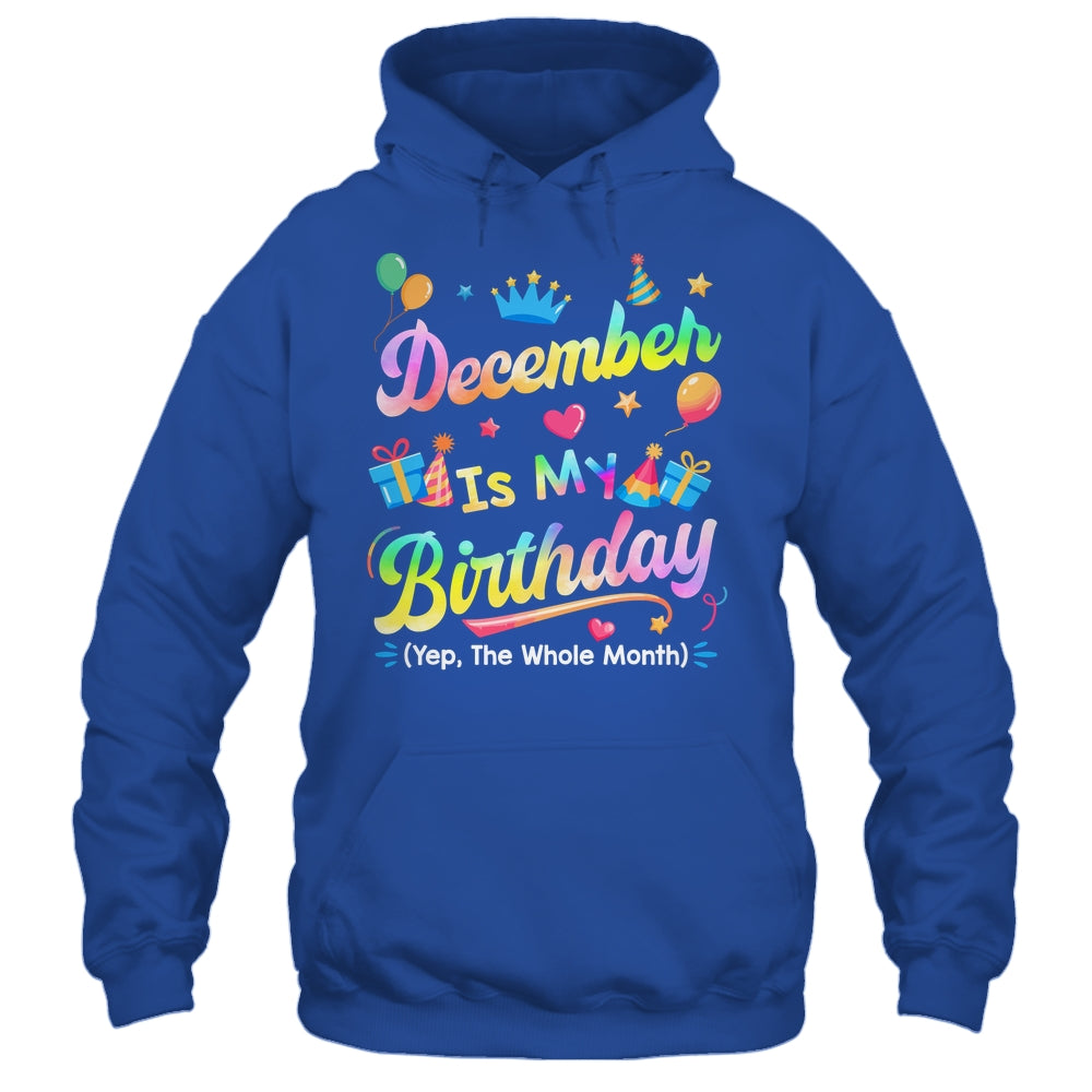 December Is My Birthday Yes The Whole Month Bday Tie Dye Shirt & Tank Top | teecentury