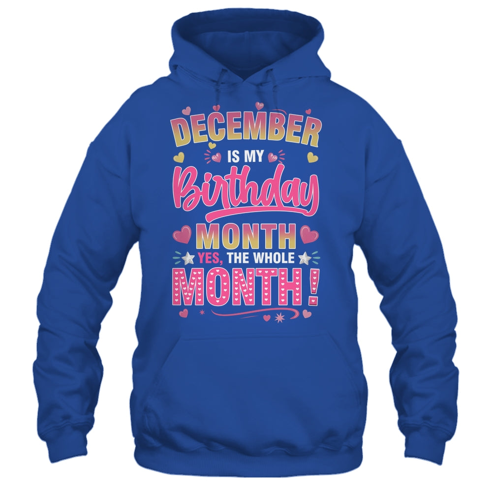 December Is My Birthday Yes The Whole Month For Women Girls Shirt & Tank Top | teecentury