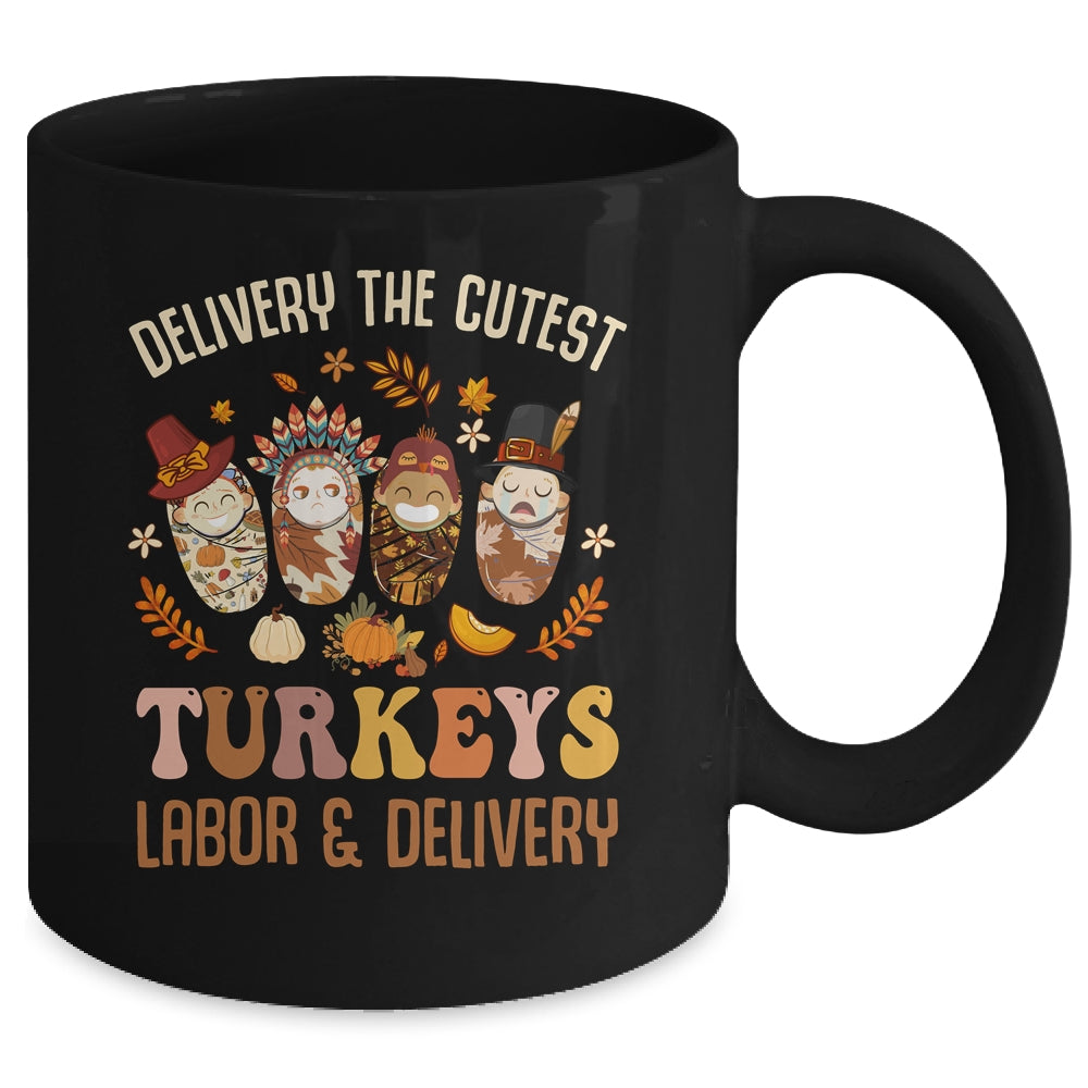 Delivering The Cutest Turkeys Labor Delivery Thanksgiving Mug | teecentury