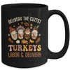 Delivering The Cutest Turkeys Labor Delivery Thanksgiving Mug | teecentury