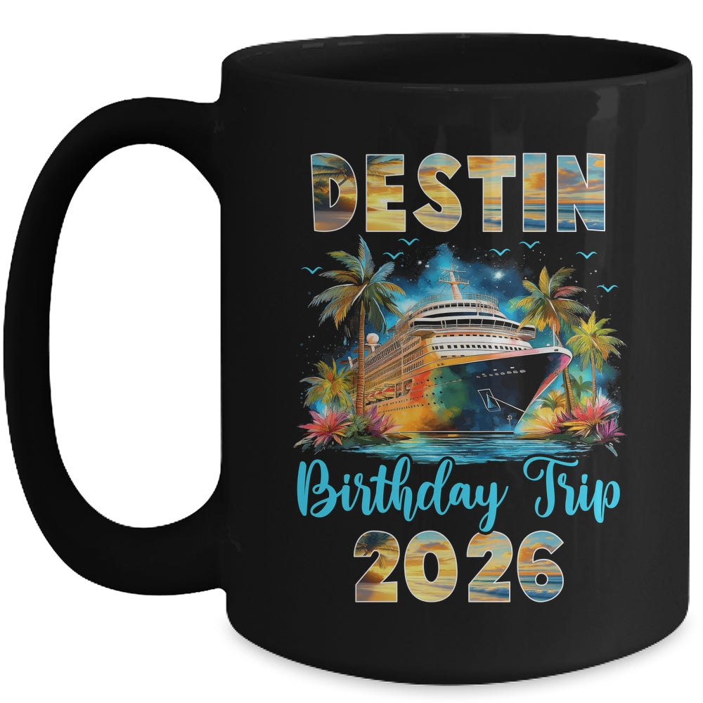 Destin Birthday Trip 2026 Birthday Cruise Party Vacation Mug | teecentury