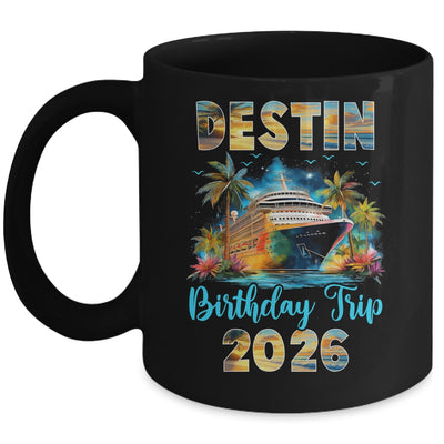 Destin Birthday Trip 2026 Family Birthday Cruise Vacation Mug | teecentury