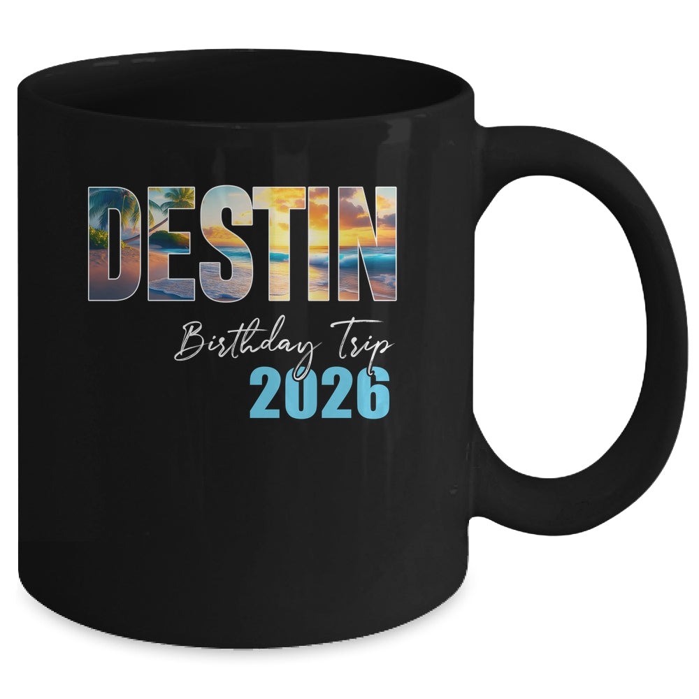 Destin Birthday Trip 2026 Vacation Party Crew Cruise Mug | teecentury