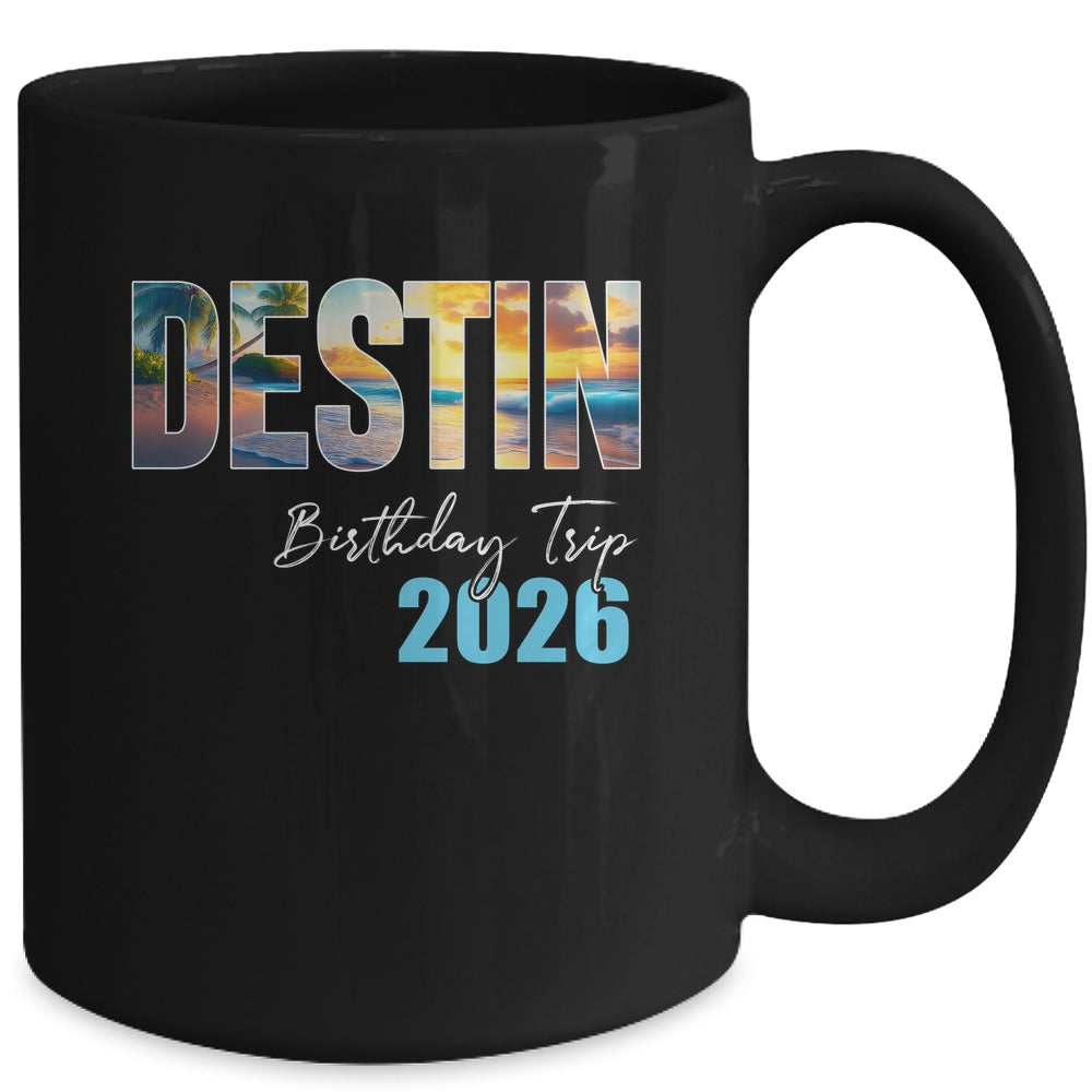 Destin Birthday Trip 2026 Vacation Party Crew Cruise Mug | teecentury
