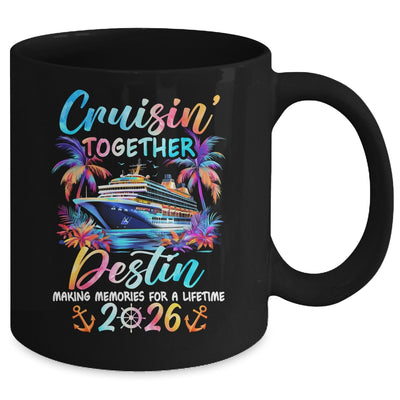 Destin Cruise 2026 Family Cruisin' Vacation Together Mug | teecentury