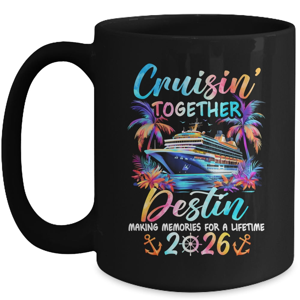 Destin Cruise 2026 Family Cruisin' Vacation Together Mug | teecentury