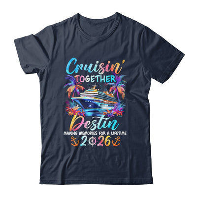 Destin Cruise 2026 Family Cruisin' Vacation Together Shirt & Tank Top | teecentury