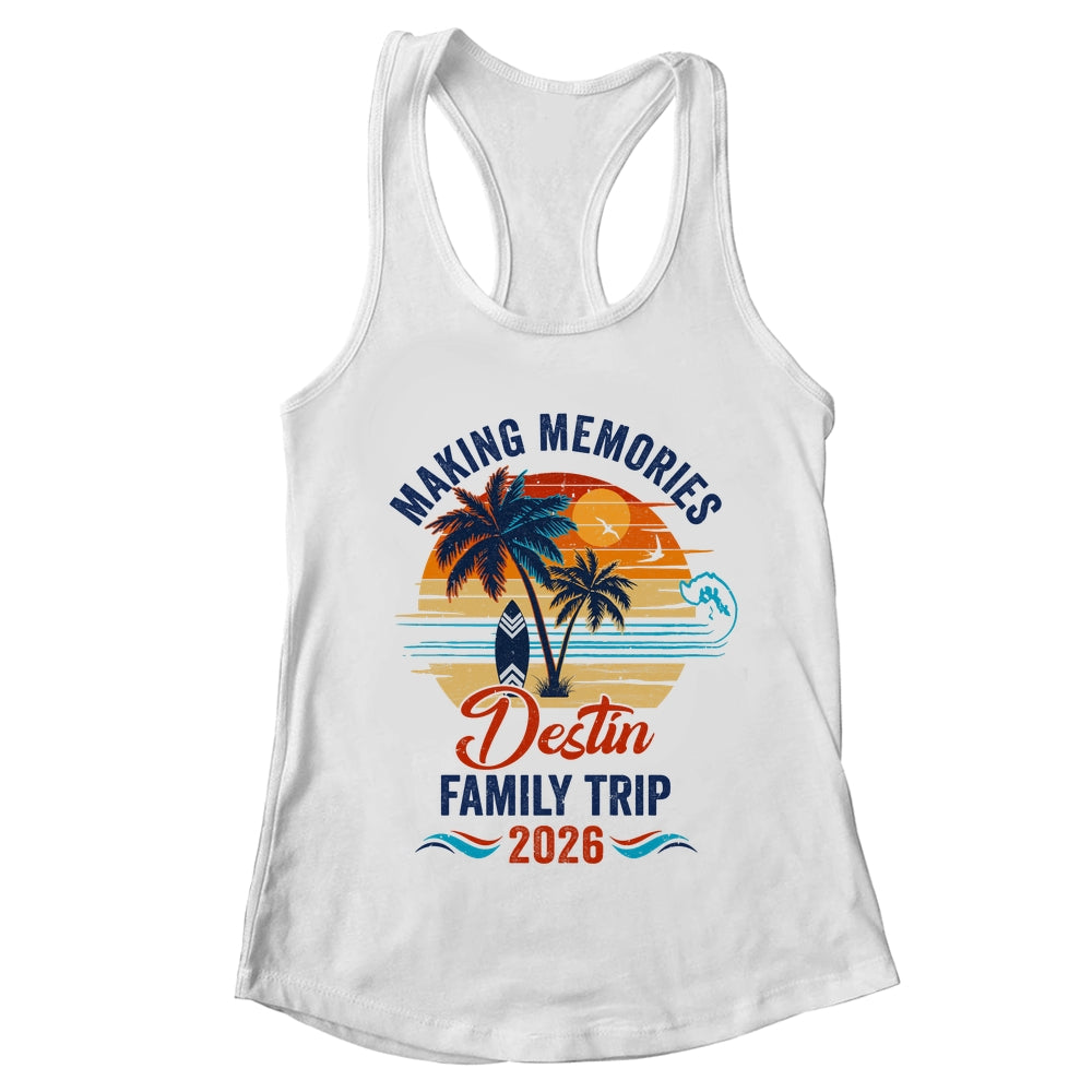Destin Family Vacation 2026 Making Memories Trip Shirt & Tank Top | teecentury