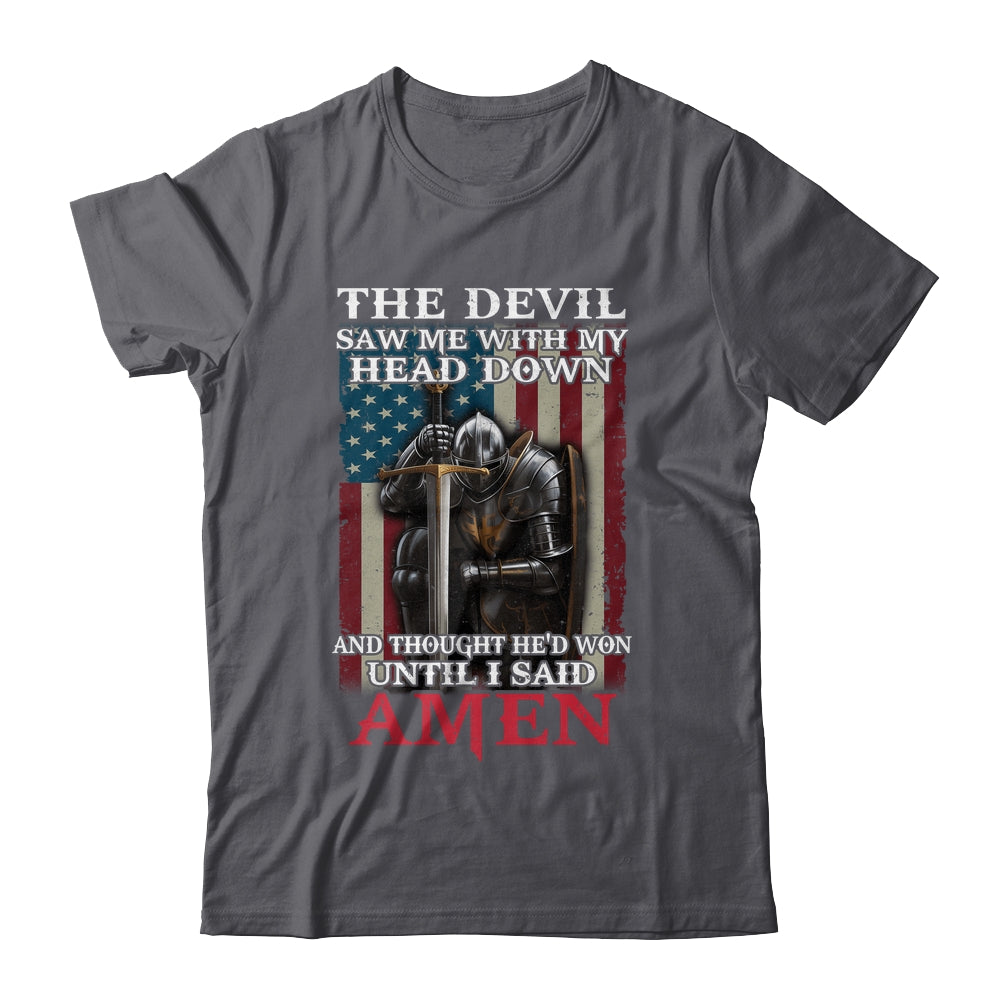 Devil Saw Me With My Head Thought He'd Won Until I Said Amen Shirt & Hoodie | teecentury
