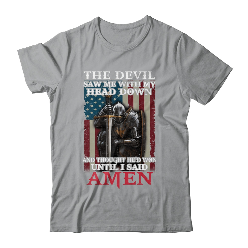 Devil Saw Me With My Head Thought He'd Won Until I Said Amen Shirt & Hoodie | teecentury