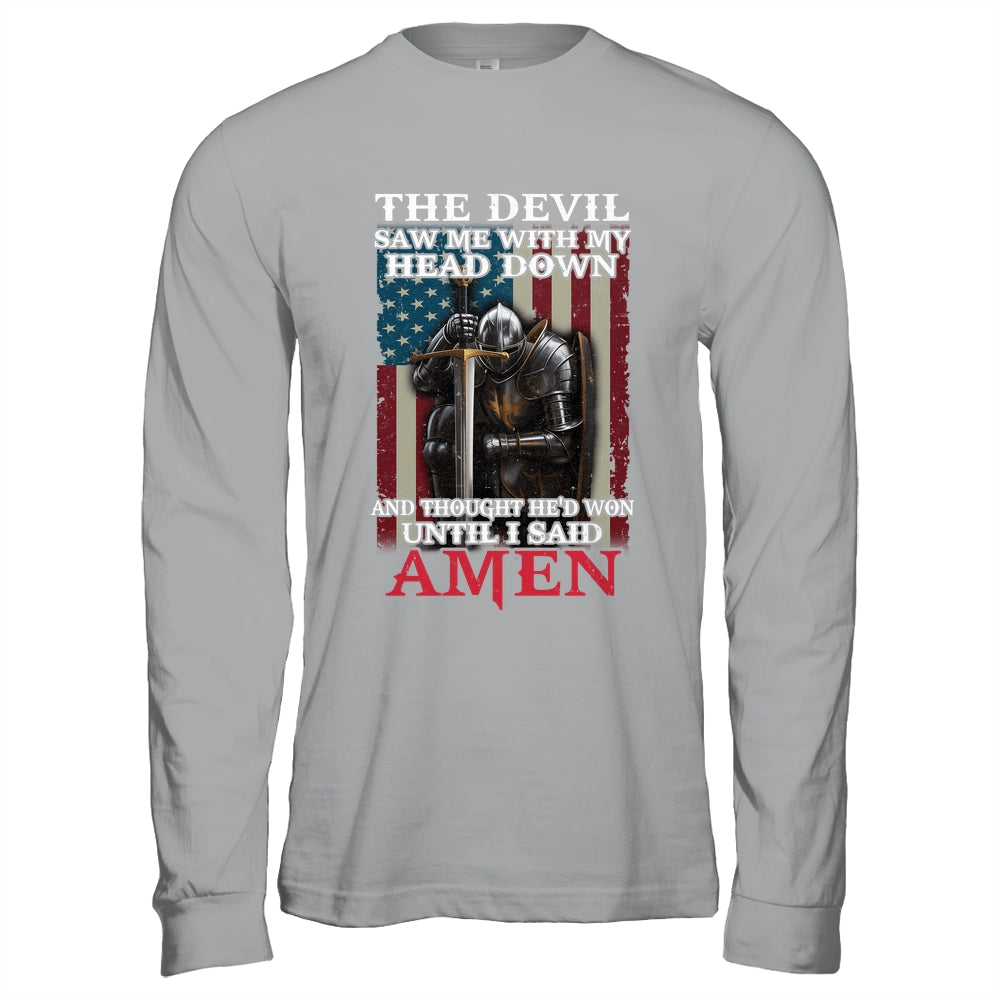 Devil Saw Me With My Head Thought He'd Won Until I Said Amen Shirt & Hoodie | teecentury