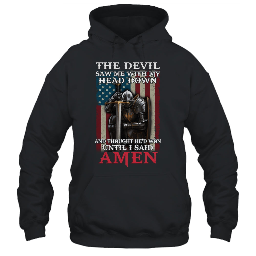 Devil Saw Me With My Head Thought He'd Won Until I Said Amen Shirt & Hoodie | teecentury