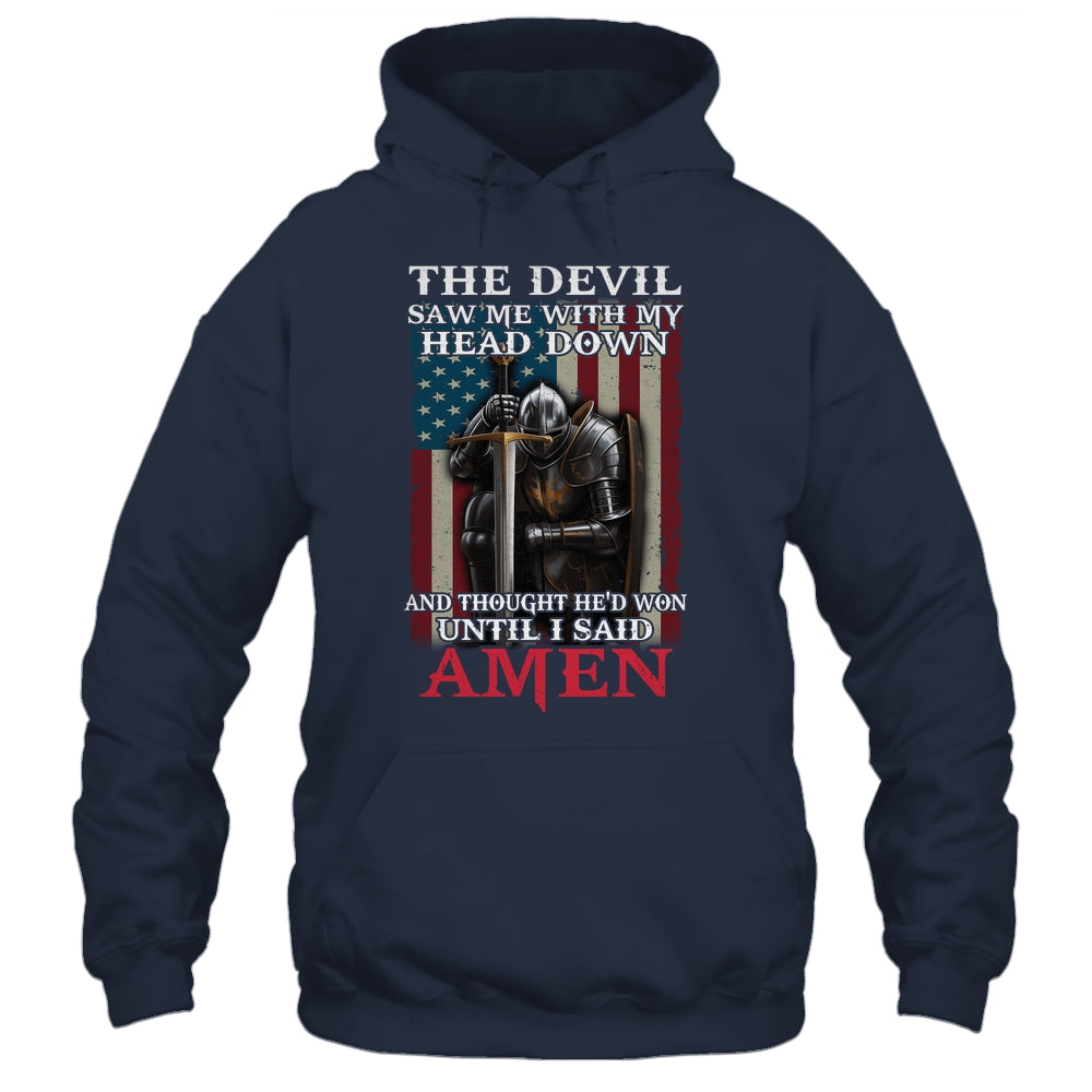 Devil Saw Me With My Head Thought He'd Won Until I Said Amen Shirt & Hoodie | teecentury