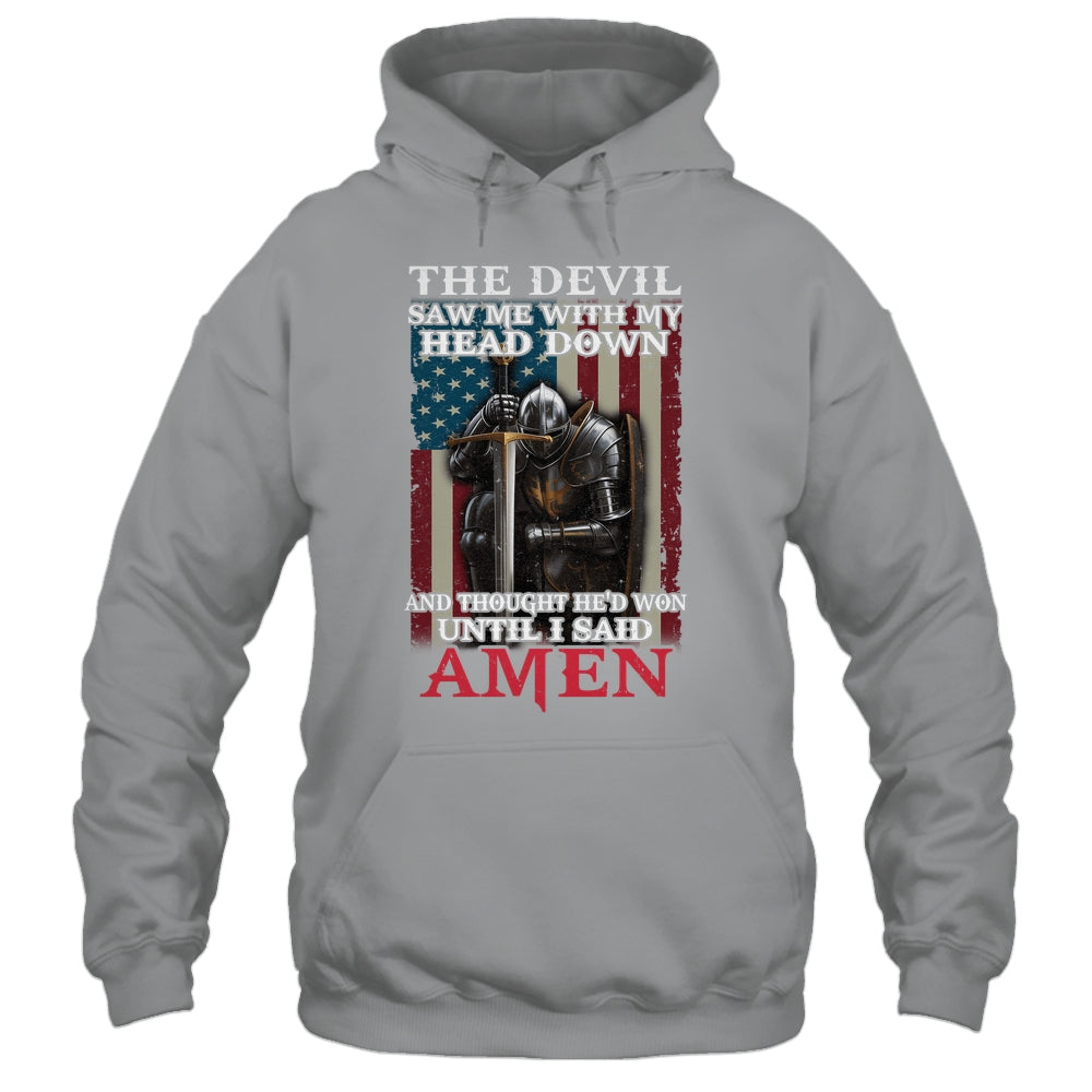 Devil Saw Me With My Head Thought He'd Won Until I Said Amen Shirt & Hoodie | teecentury