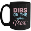 Dibs On The Pilot's Wife Funny Airman's Wife Girlfriend Mug | teecentury