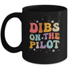 Dibs On The Pilot's Wife Funny Pilot's Girlfriend Wife Mug | teecentury