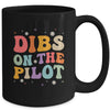 Dibs On The Pilot's Wife Funny Pilot's Girlfriend Wife Mug | teecentury