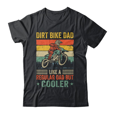 Dirt Bike Dad Like Regular Dad But Cooler Motocross Dad Men Shirt & Hoodie | teecentury