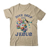 Dive Deep Into Jesus VBS Christian Scuba Diving Underwater Shirt & Tank Top | teecentury