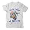 Dive Deep Into Jesus VBS Christian Scuba Diving Underwater Shirt & Tank Top | teecentury