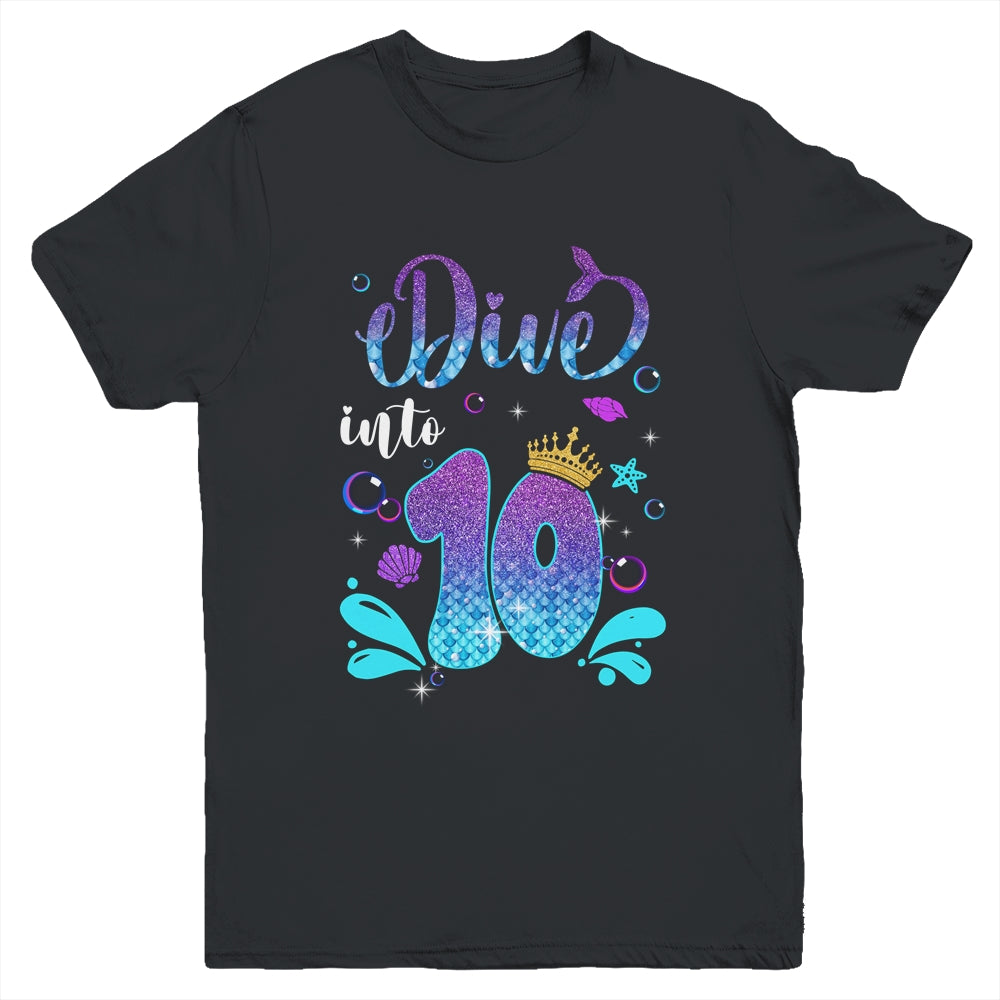 Dive Into 10 Birthday Decorations Girl 10th Birthday Mermaid Youth Shirt | teecentury