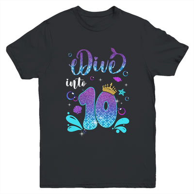 Dive Into 10 Birthday Decorations Girl 10th Birthday Mermaid Youth Shirt | teecentury