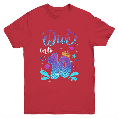 Dive Into 10 Birthday Decorations Girl 10th Birthday Mermaid Youth Shirt | teecentury