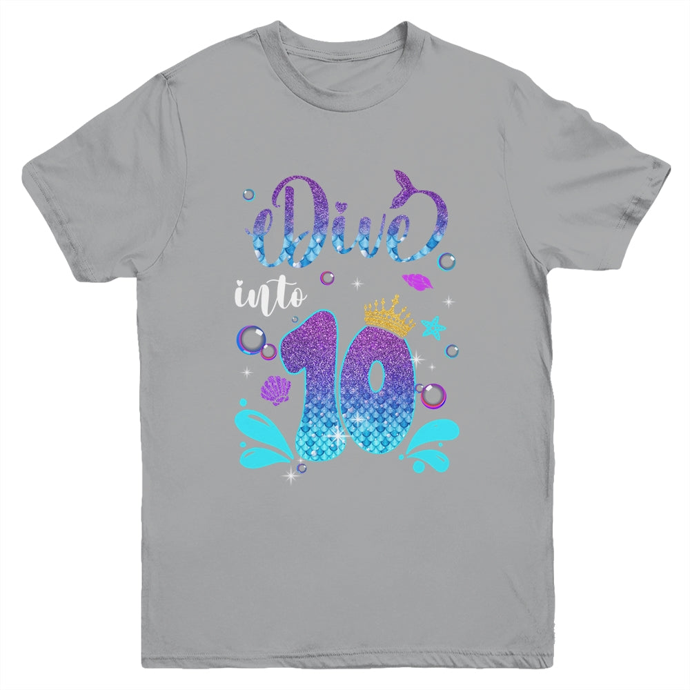 Dive Into 10 Birthday Decorations Girl 10th Birthday Mermaid Youth Shirt | teecentury
