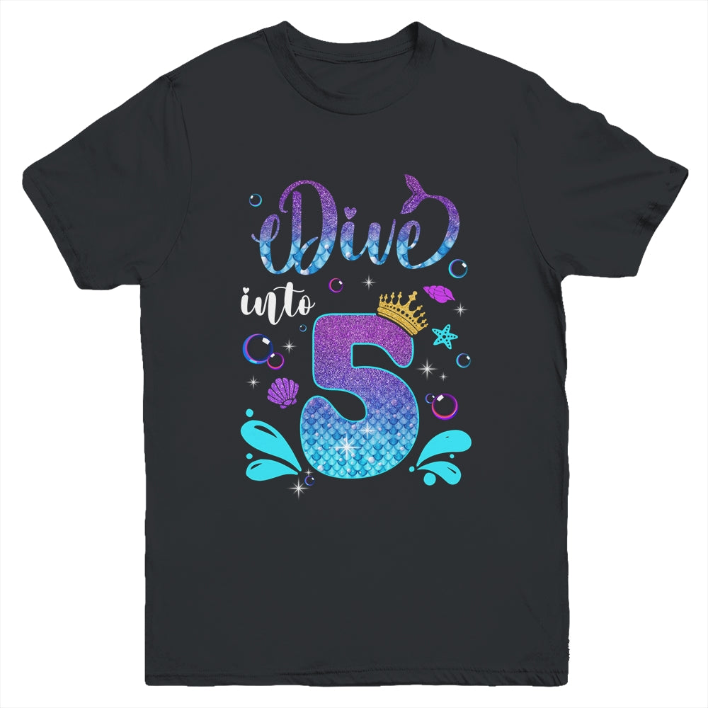 Dive Into 5 Birthday Decorations Girl 5th Birthday Mermaid Youth Shirt | teecentury