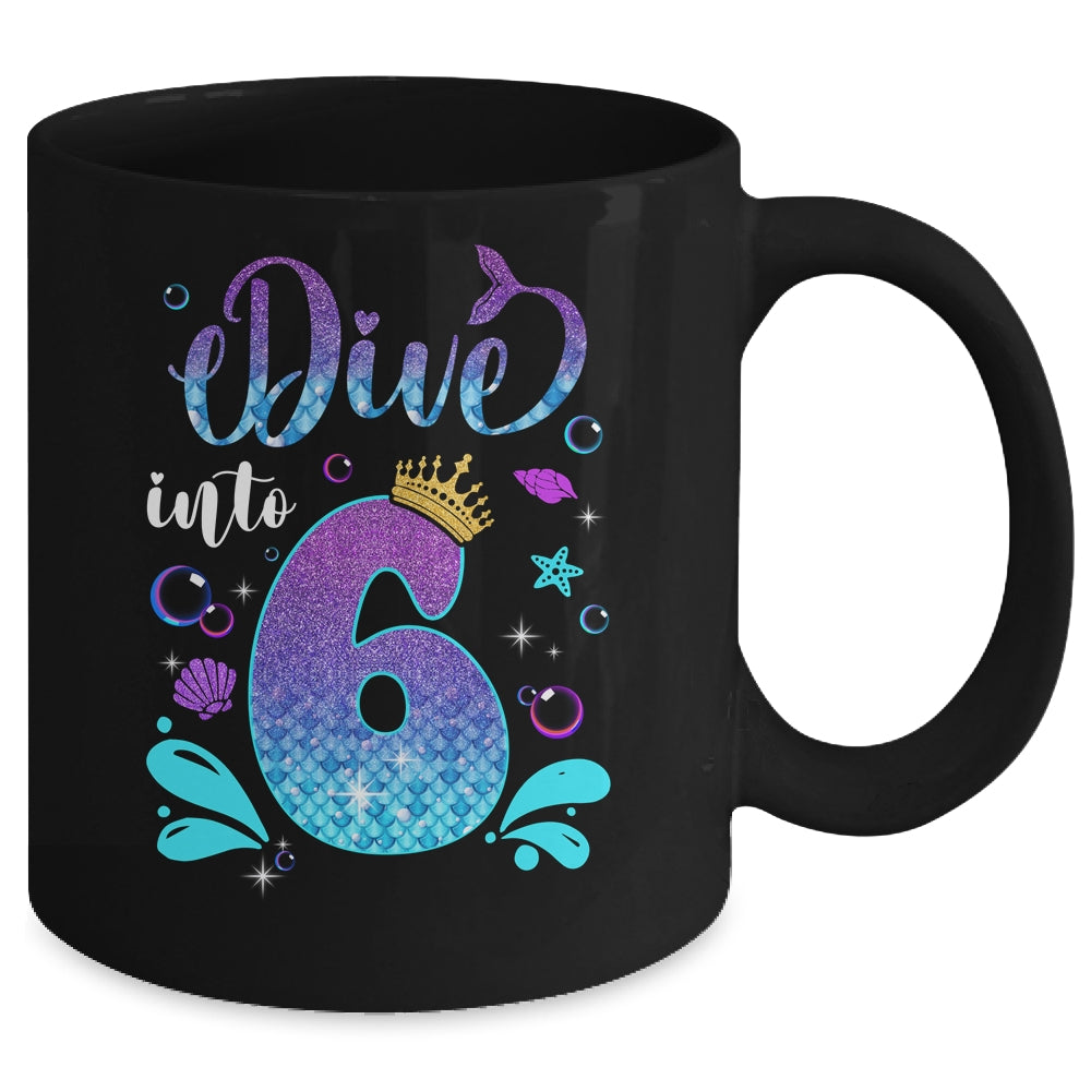 Dive Into 6 Birthday Decorations Girl 6th Birthday Mermaid Mug | teecentury